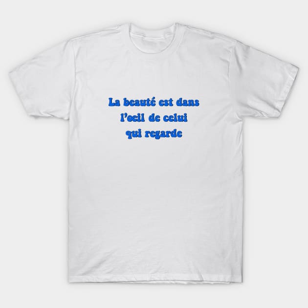 La beauté est dans l'oeil de celui qui regarde Holy Motors Quotes Movie Cinema 70s aesthetic T-Shirt by Rozbud